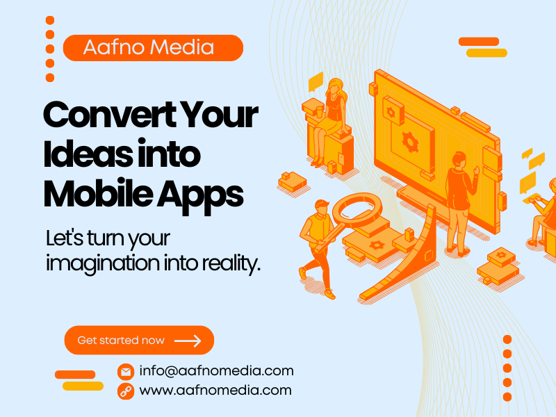 Mobile App Development www.aafnomedia.com aafno media